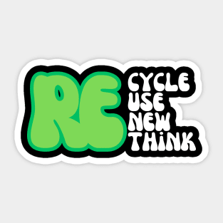 REcycle REuse REnew REthink Sticker